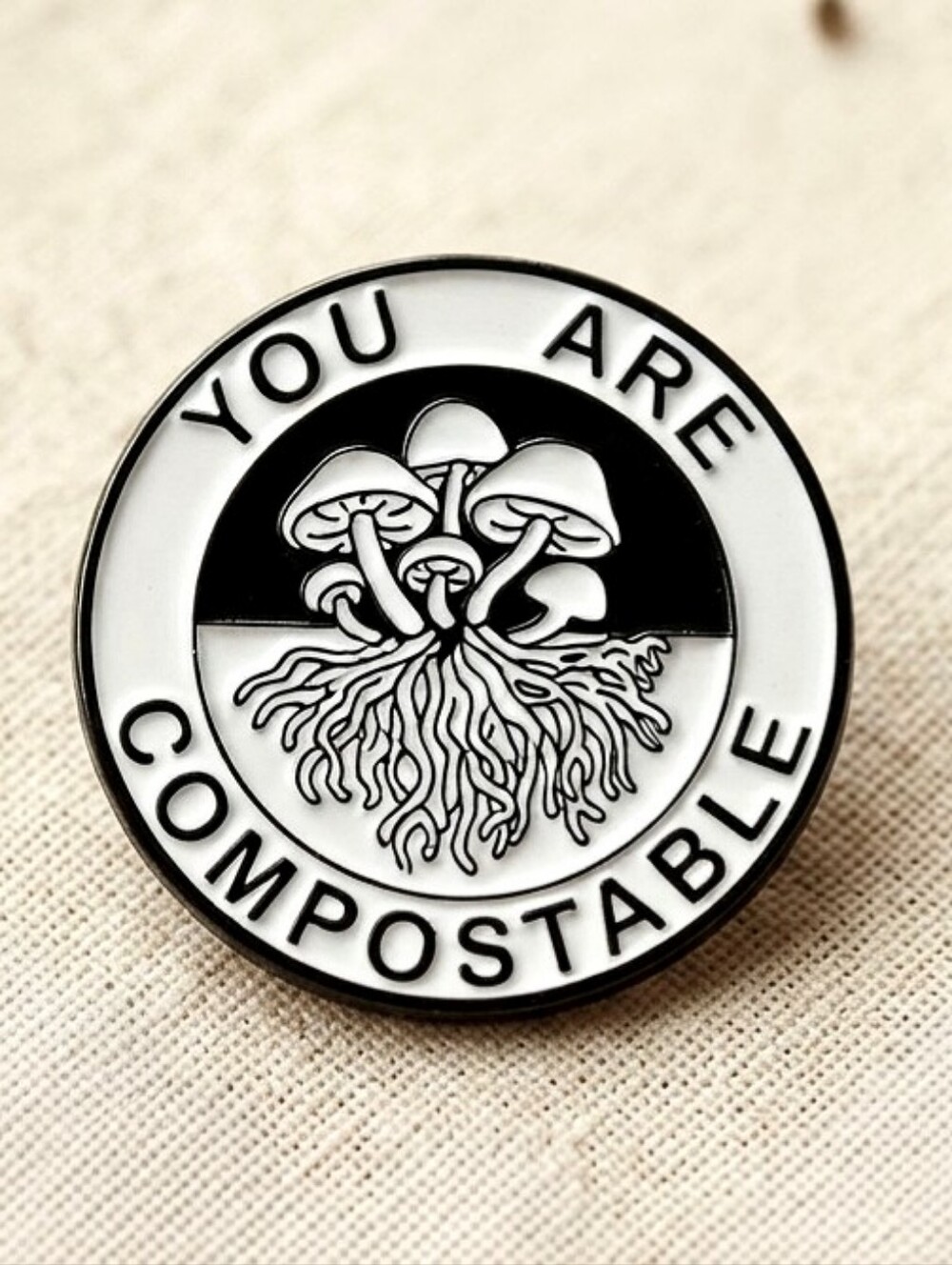 You Are Compostable Mushroom Earthy Nature Plant Lover Enamel Pin Lapel
